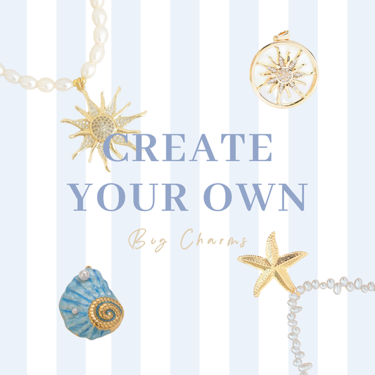 CREATE YOUR OWN NECKLACE ✿ BIG CHARMS